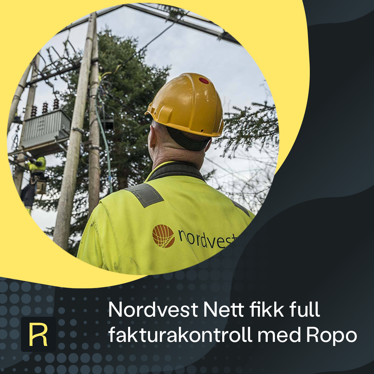 Fra manuelle rutiner til heldigital arbeidsflyt: Slik fikk Nordvest Nett full kontroll på fakturaløpet med Ropo