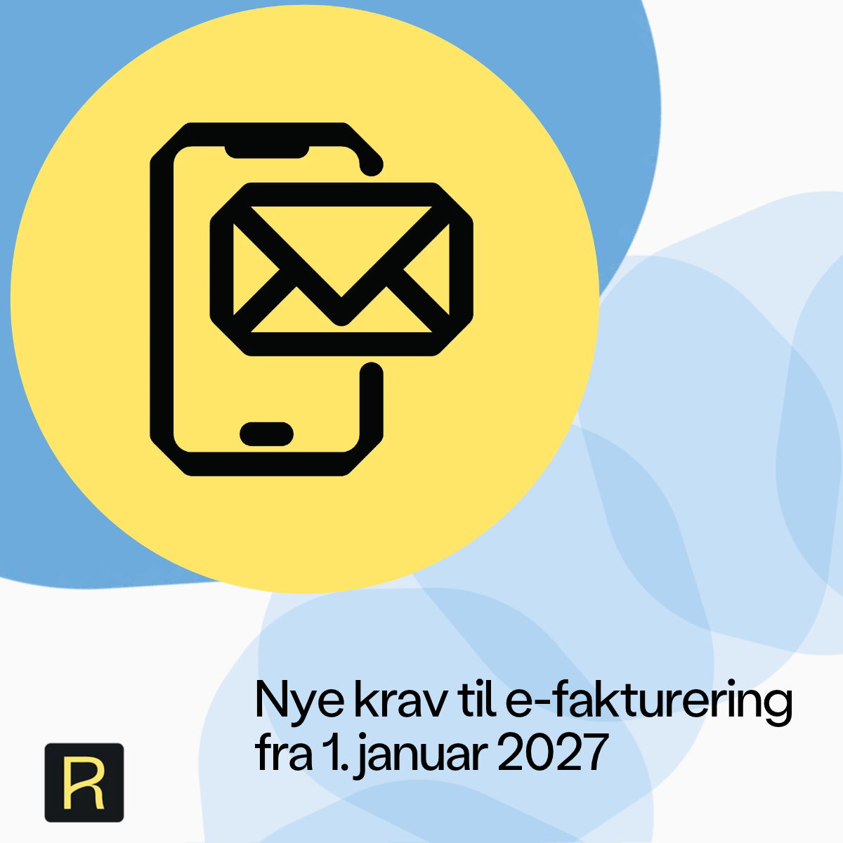 Nye krav til e-fakturering fra 1. januar 2027: Dette må virksomheter være forberedt på